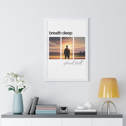 Stand Tall, Breathe Deep" - Motivational Framed Poster